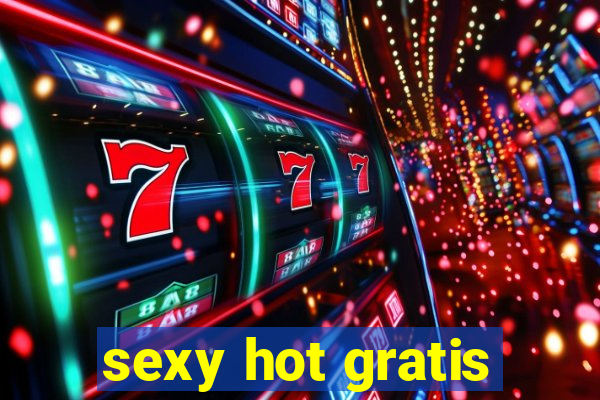 sexy hot gratis